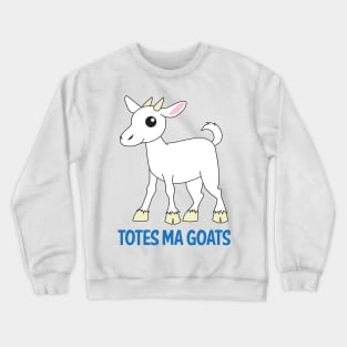 Totes Ma Goats Crewneck Sweatshirt